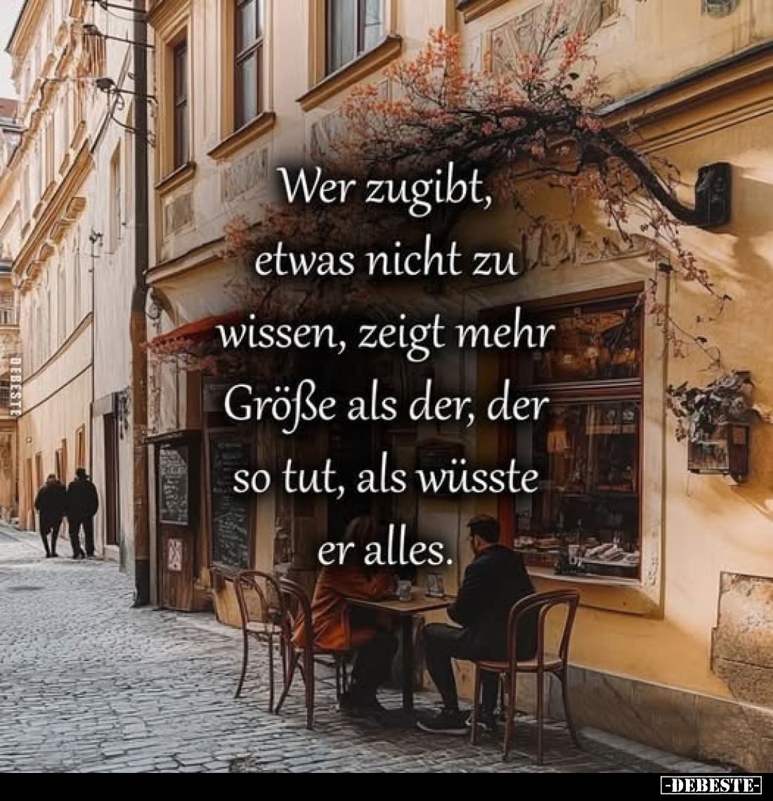 Wer zugibt, etwas nicht zu wissen, zeigt mehr Größe als der, der so tut, als wüsste er alles.