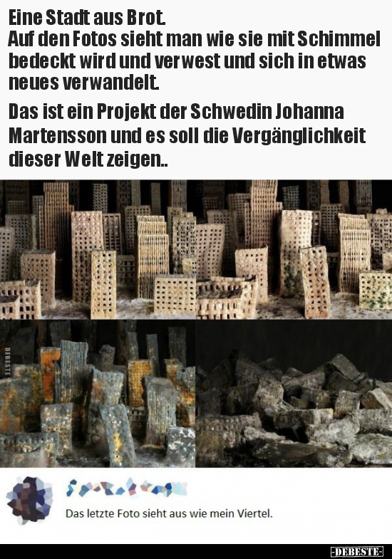 Eine Stadt aus Brot. Auf den Fotos sieht man wie sie mit..