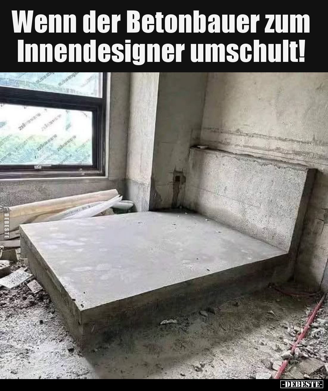 Wenn der Betonbauer zum Innendesigner umschult!