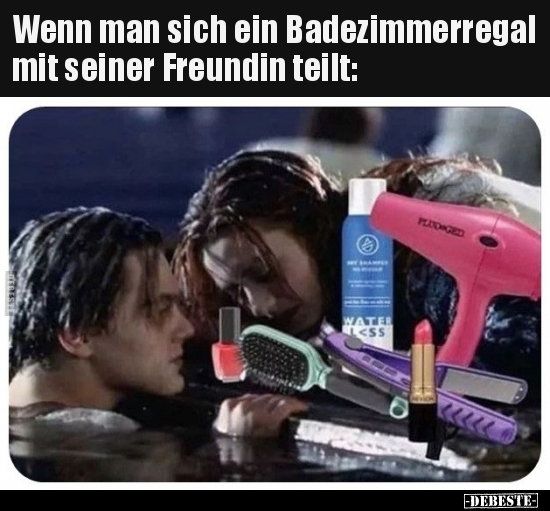 Wenn man sich ein Badezimmerregal mit seiner Freundin.. - Lustige Bilder | DEBESTE.de