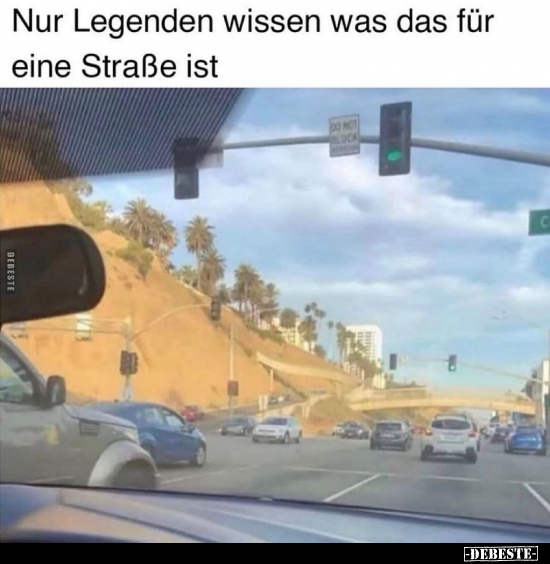 Nur Legenden wissen was das für eine Straße ist.. - Lustige Bilder | DEBESTE.de