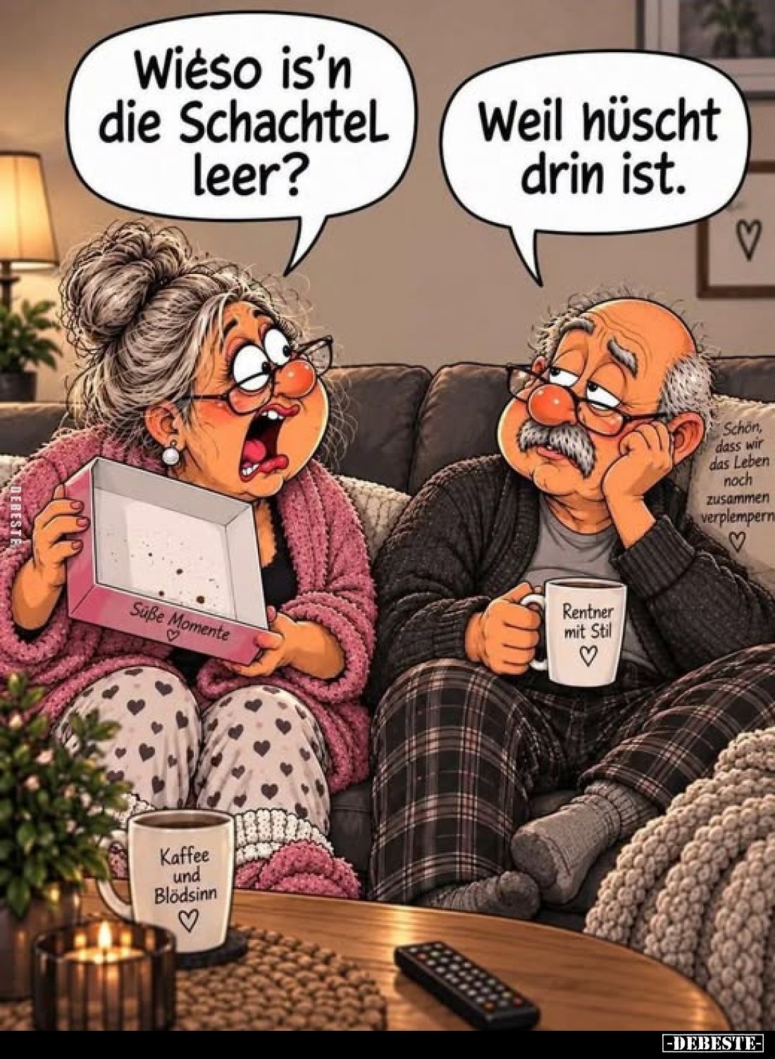 Wieso is'n die Schachtel leer?
Weil hüscht drin ist.