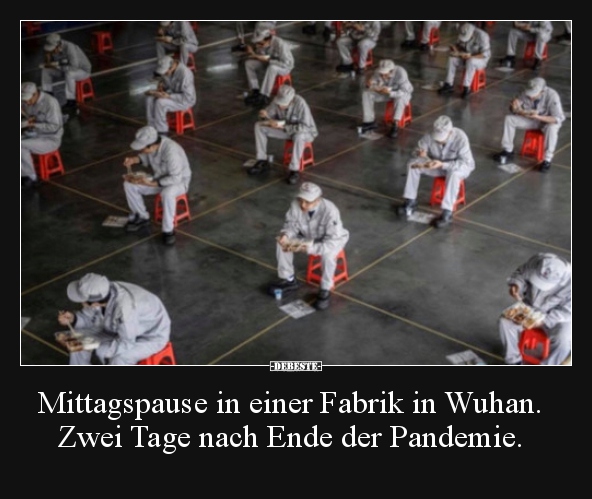 Mittagspause in einer Fabrik in Wuhan. Zwei Tage nach Ende.. - Lustige Bilder | DEBESTE.de