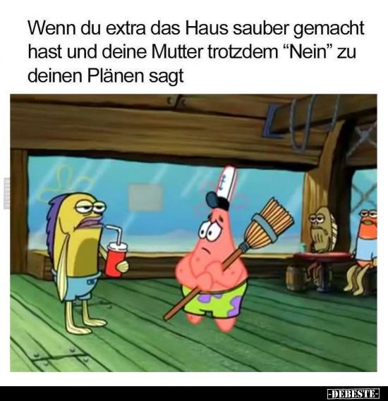 Wenn du extra das Haus sauber gemacht hast.. - Lustige Bilder | DEBESTE.de