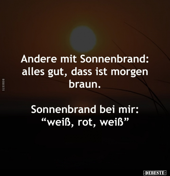 Sonnenbrand, Alles Gut, Morgen