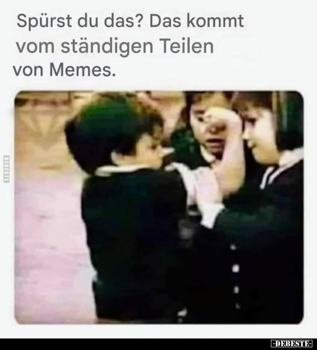 Spürst du das? Das kommt vom ständigen Teilen von.. - Lustige Bilder | DEBESTE.de