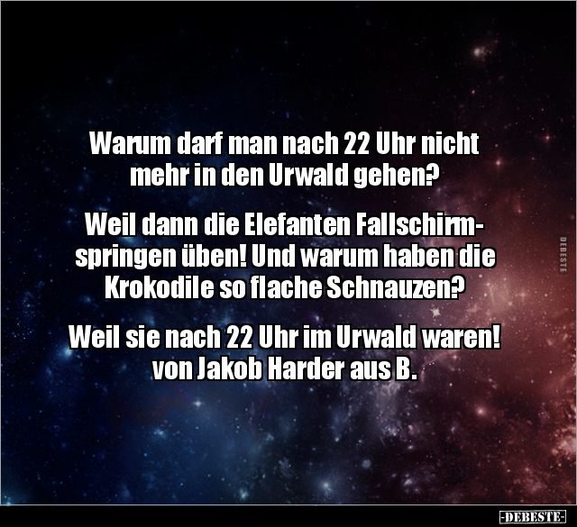 Warum darf man nach 22 Uhr nicht mehr in den Urwald gehen?.. - Lustige Bilder | DEBESTE.de