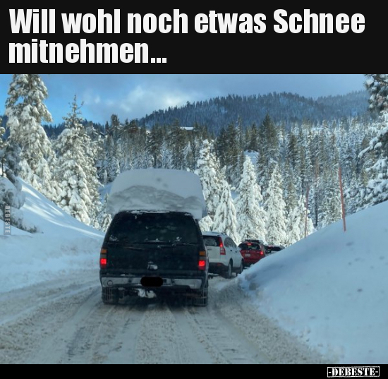 Will wohl noch etwas Schnee mitnehmen... - Lustige Bilder | DEBESTE.de