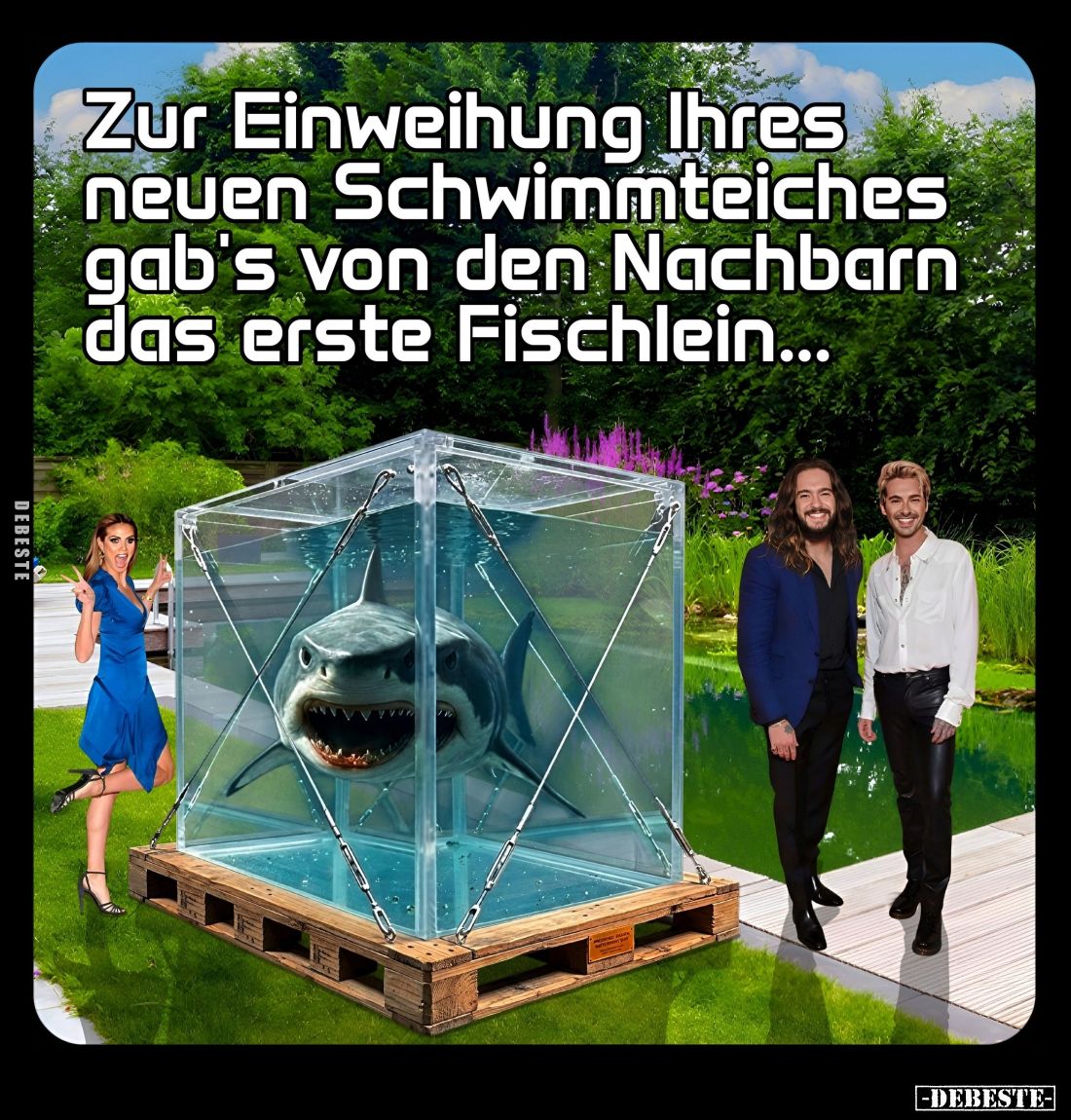 Zur Einweihung Ihres neuen Schwimmteiches gab's von den Nachbarn das erste Fischlein...