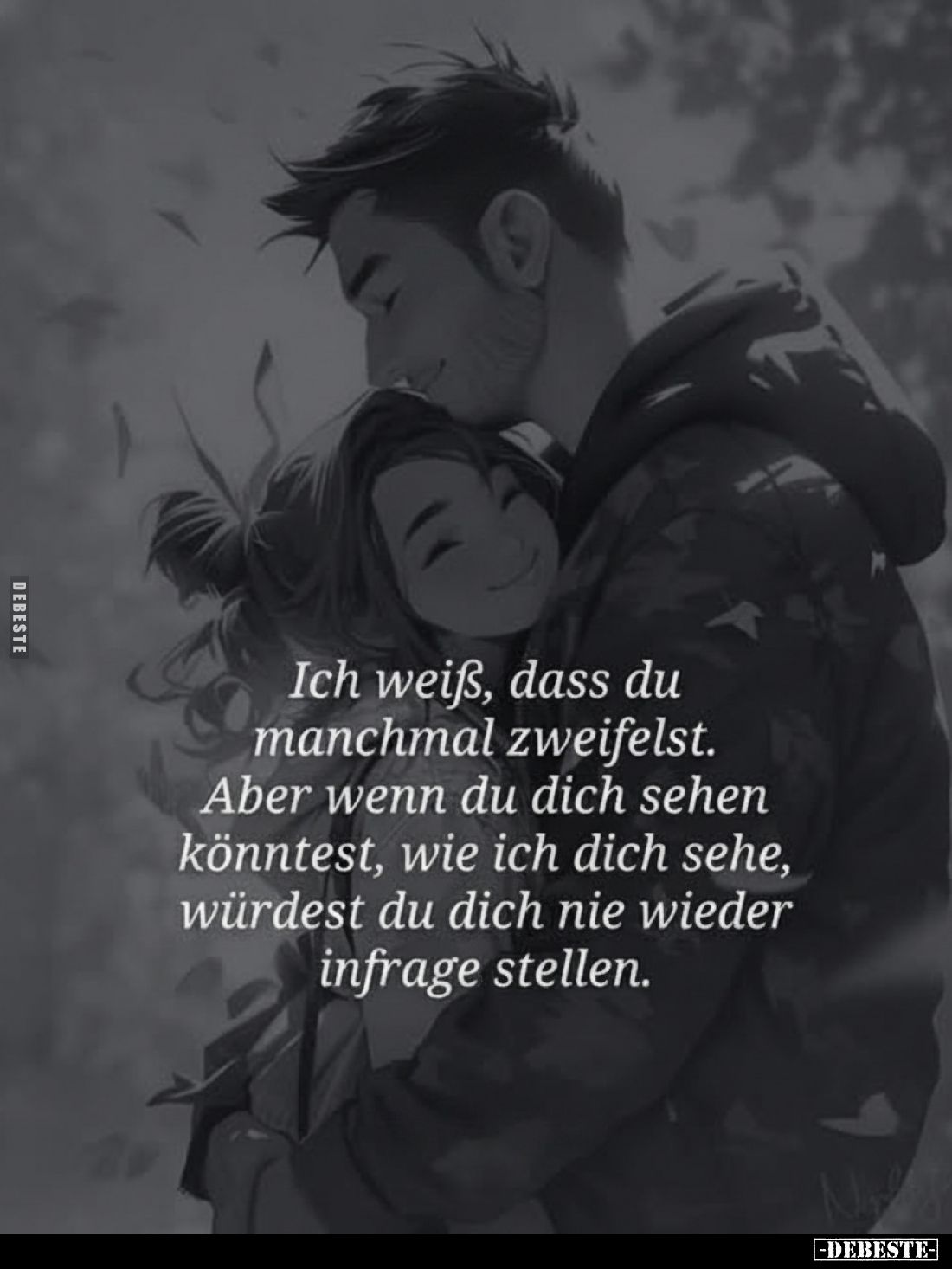 Ich weiß, dass du manchmal zweifelst.. - Lustige Bilder | DEBESTE.de