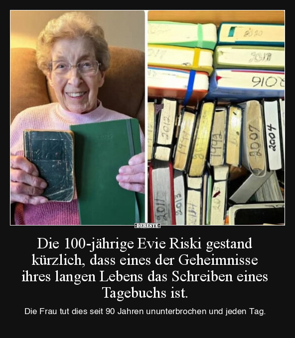 Die 100-jährige Evie Riski gestand kürzlich, dass eines der Geheimnisse ihres langen Lebens das Schreiben eines Tagebuchs ist...
