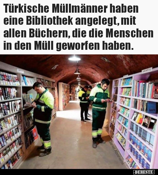 Türkische Müllmänner haben eine Bibliothek angelegt, mit.. - Lustige Bilder | DEBESTE.de