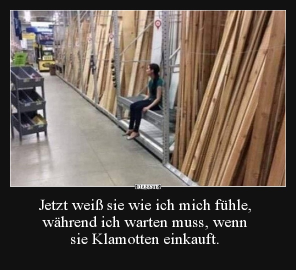 Jetzt weiß sie wie ich mich fühle, während ich warten..