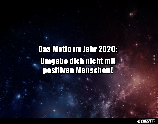 Das Motto im Jahr 2020: Umgebe dich nicht mit.. - Lustige Bilder | DEBESTE.de