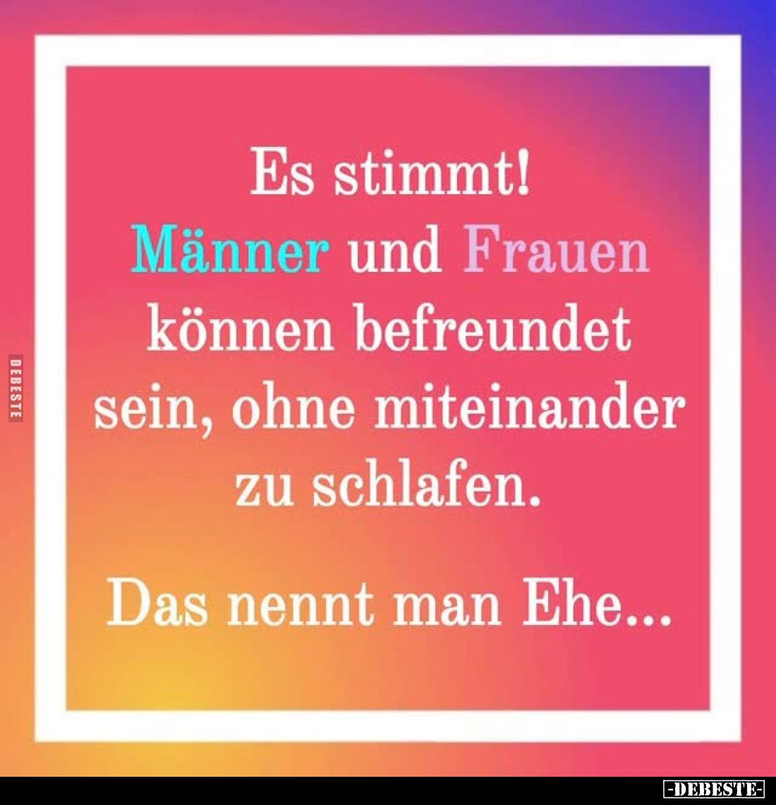 Es stimmt! Männer und Frauen können befreundet sein... - Lustige Bilder | DEBESTE.de