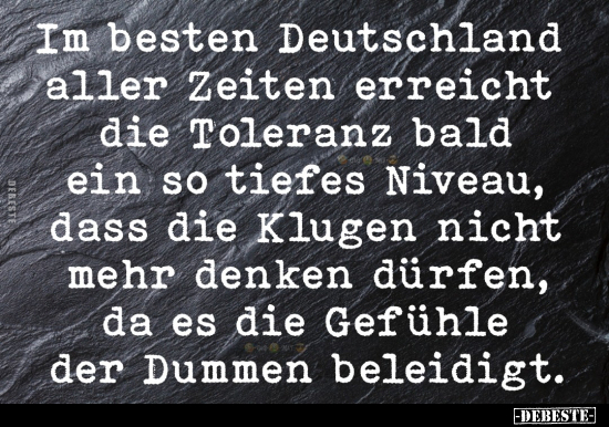 Im besten Deutschland aller Zeiten erreicht die Toleranz.. - Lustige Bilder | DEBESTE.de