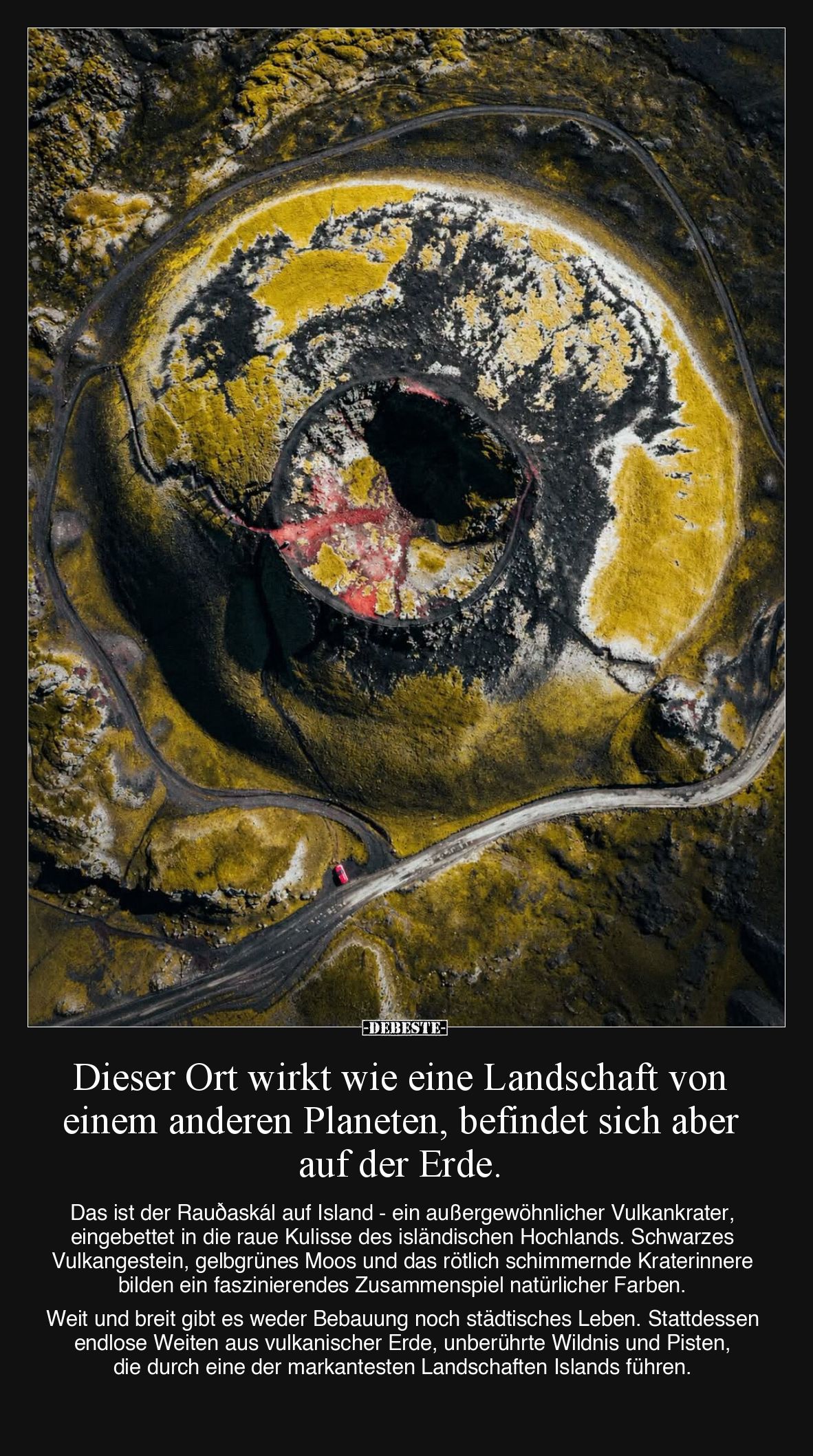 Dieser Ort wirkt wie eine Landschaft von einem anderen Planeten, befindet sich aber auf der Erde.
Das ist der Rauðaskál au...