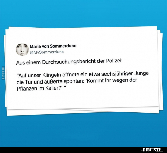 Aus einem Durchsuchungsbericht der Polizei:.. - Lustige Bilder | DEBESTE.de