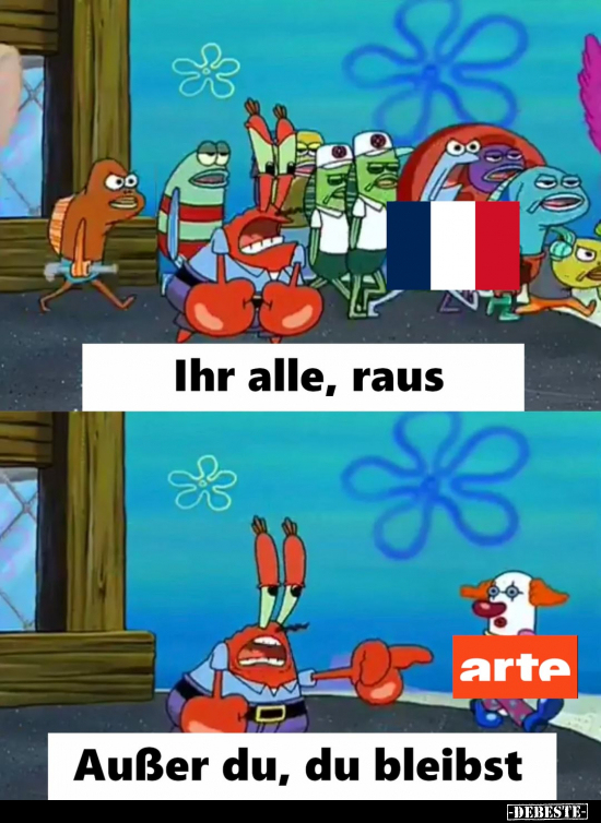 Ihr alle, raus.

Außer du, du bleibst.