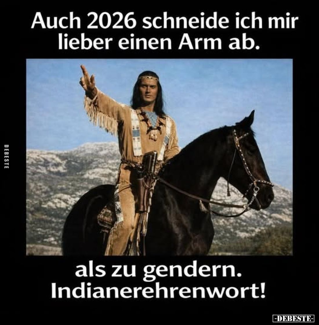 Auch 2026 schneide ich mir lieber einen Arm ab.
Als zu gendern. Indianerehrenwort!