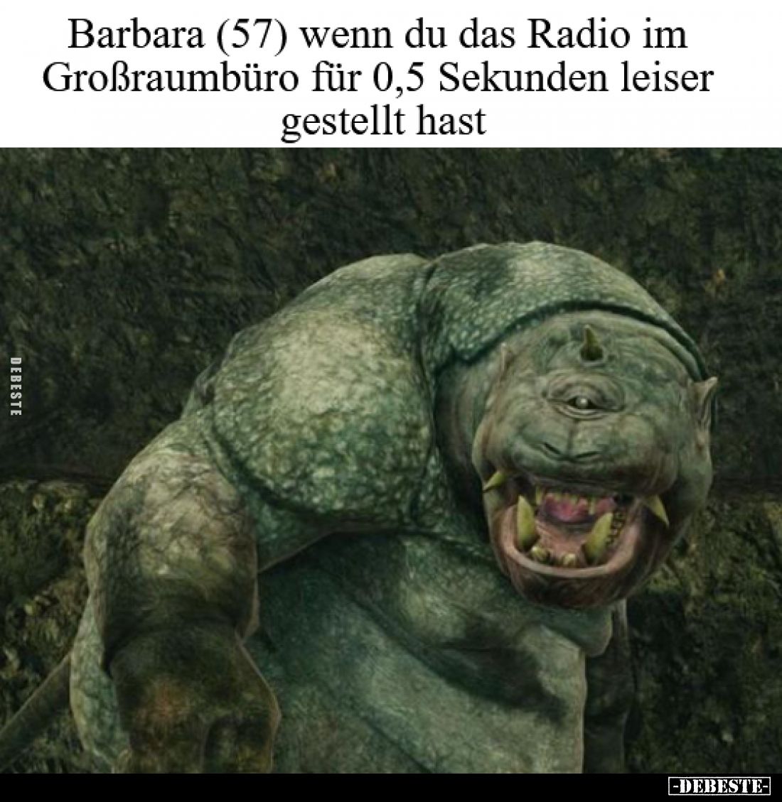 Barbara (57) wenn du das Radio im
Großraumbüro für 0,5 Sekunden leiser gestellt hast