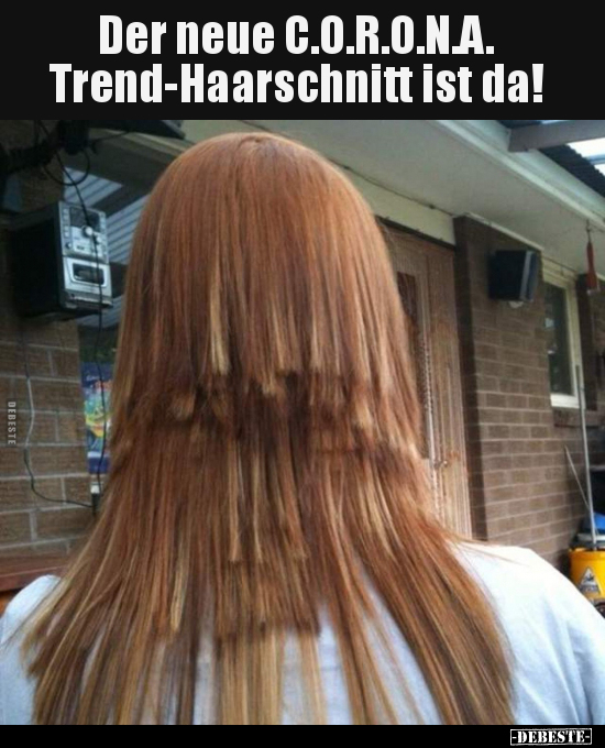 Der neue C.O.R.O.N.A. Trend-Haarschnitt ist da!.. - Lustige Bilder | DEBESTE.de