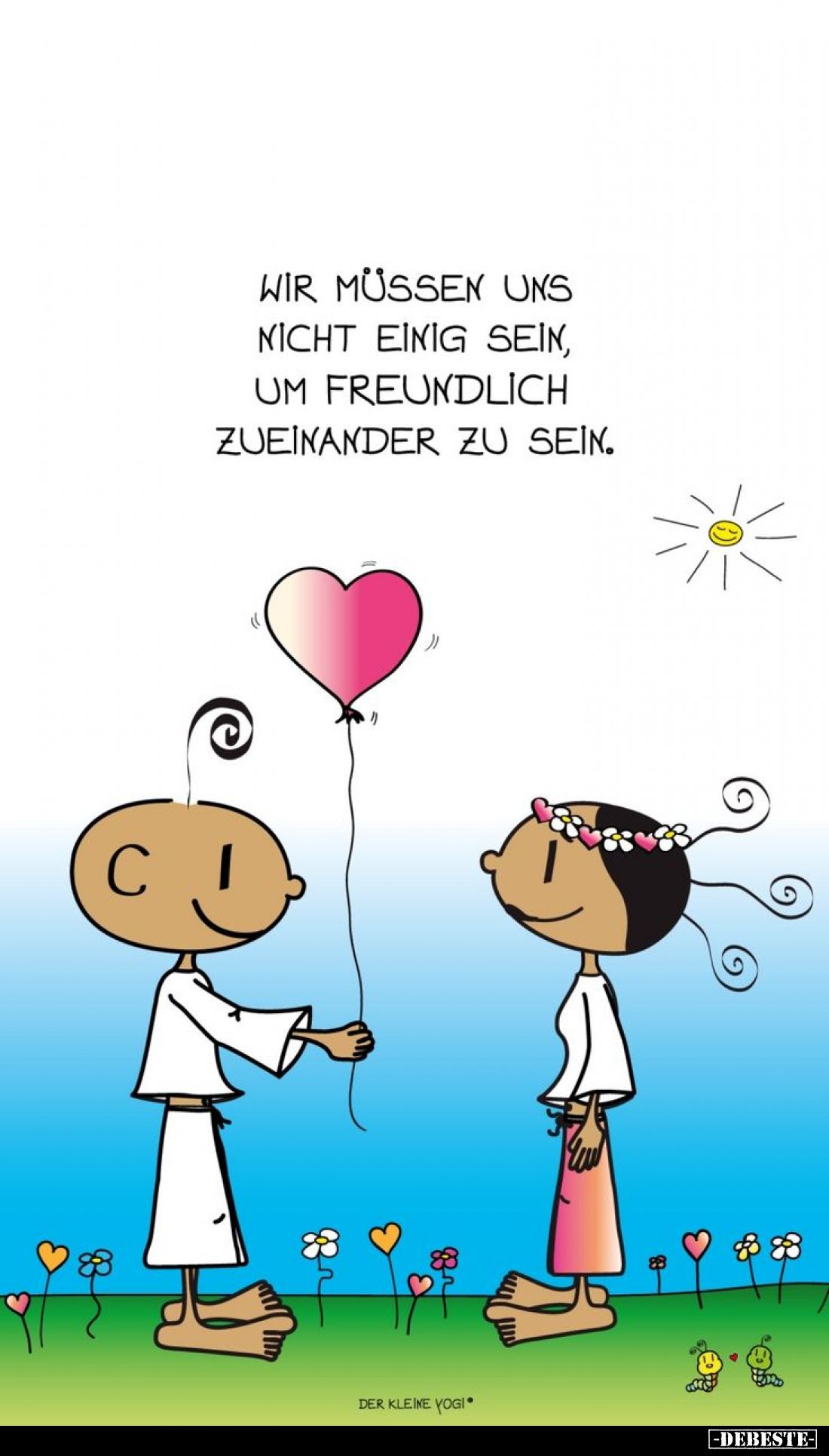 Wir müssen uns nicht einig sein, um freundlich zueinander zu sein.