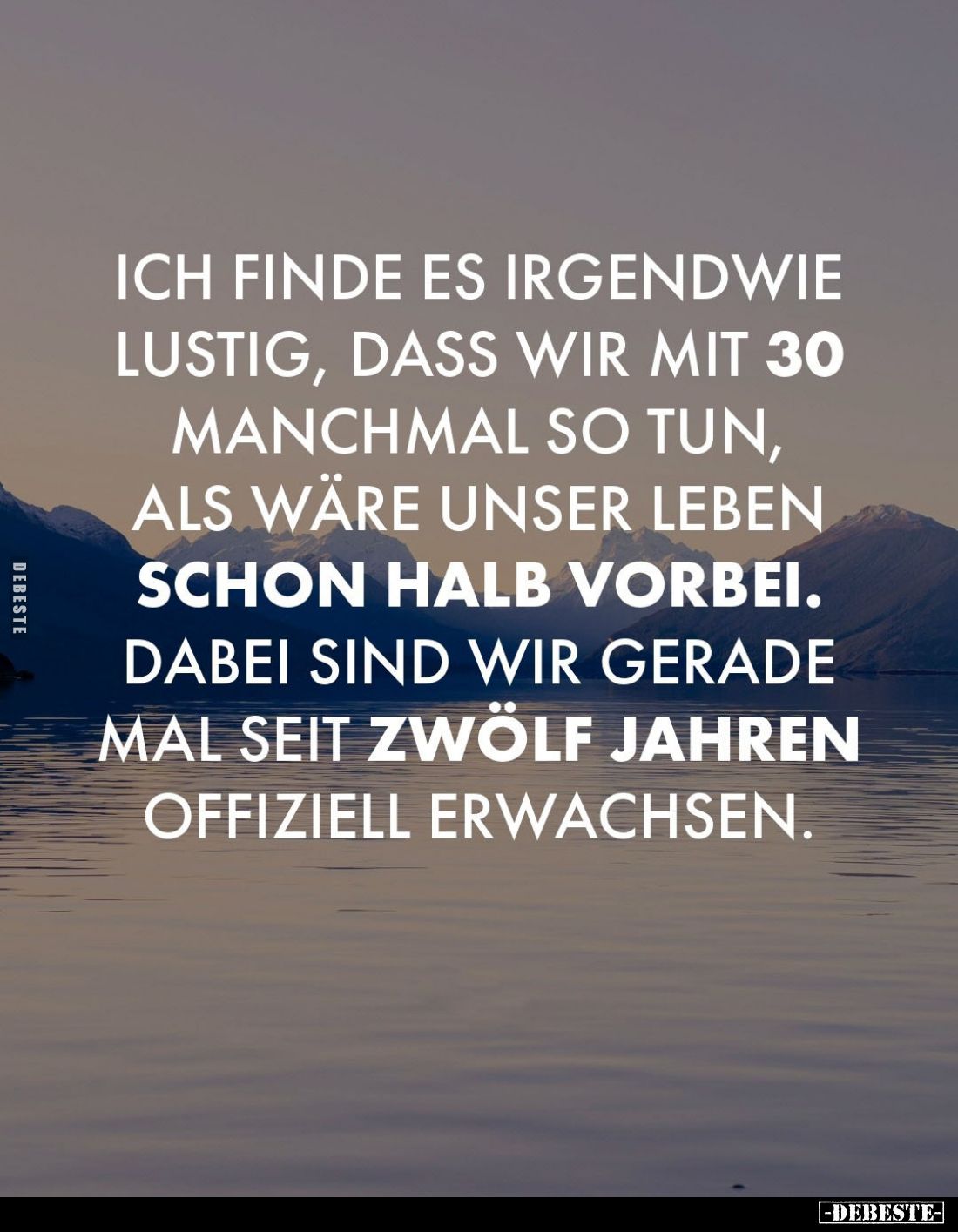 Ich finde es irgendwie lustig, dass wir mit 30 manchmal so tun,
als wäre unser Leben schon halb vorbei.
Dabei sind wir ge...