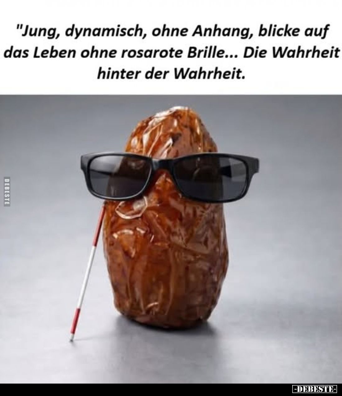 Jung, dynamisch, ohne Anhang, blicke auf das Leben ohne rosarote Brille... Die Wahrheit hinter der Wahrheit.