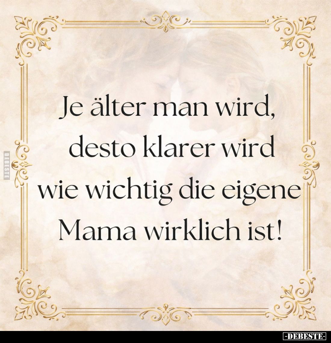 Je älter man wird, desto klarer wird wie wichtig die eigene Mama wirklich ist!