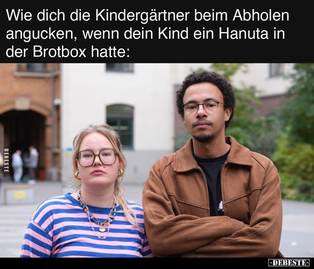 Wie dich die Kindergärtner beim Abholen angucken, wenn dein Kind ein Hanuta in der Brotbox hatte.