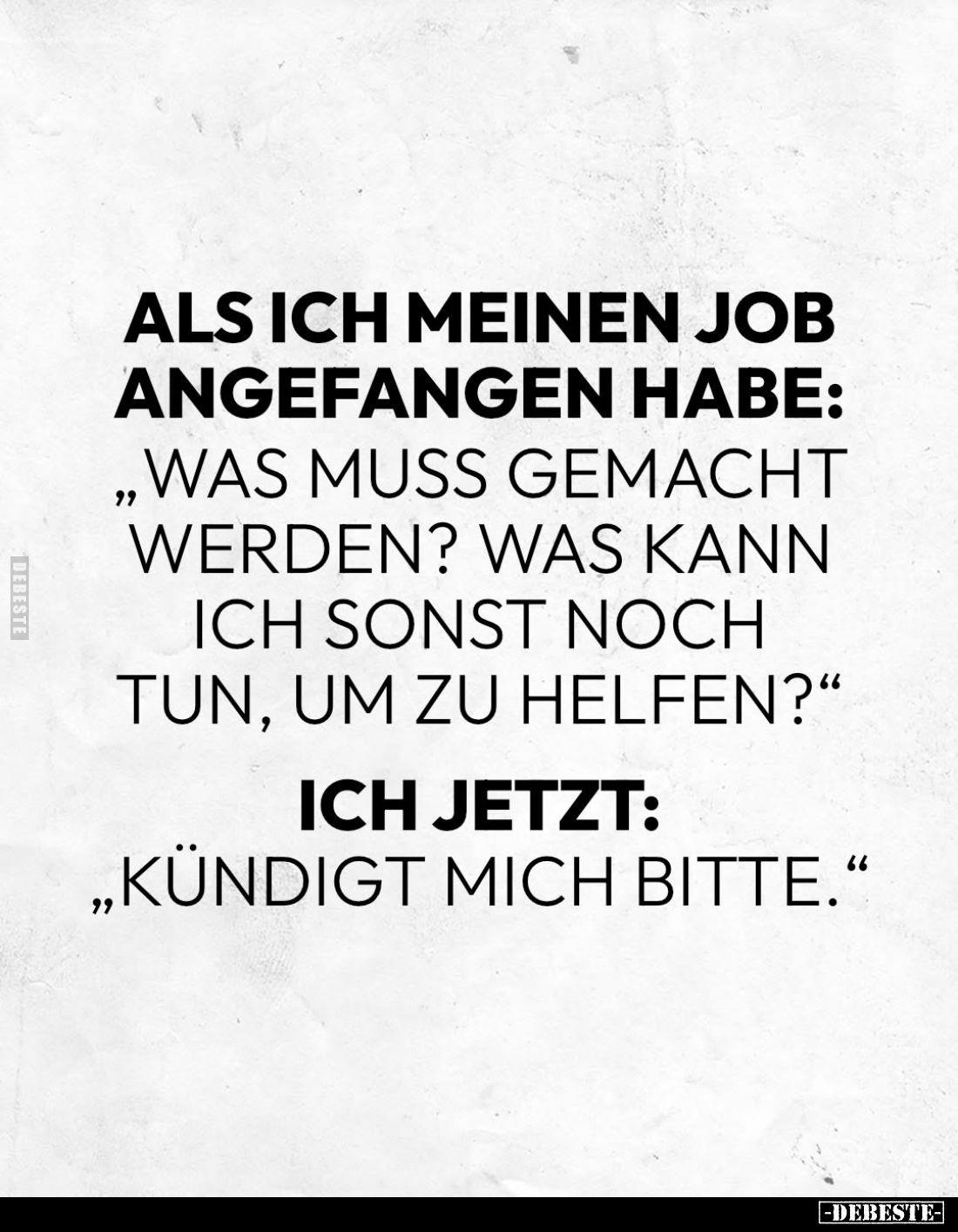Als ich meinen Job angefangen habe... - Lustige Bilder | DEBESTE.de
