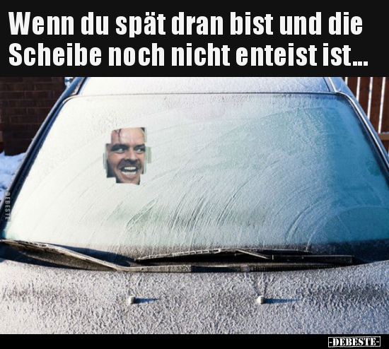 Wenn du spät dran bist und die Scheibe noch nicht enteist..