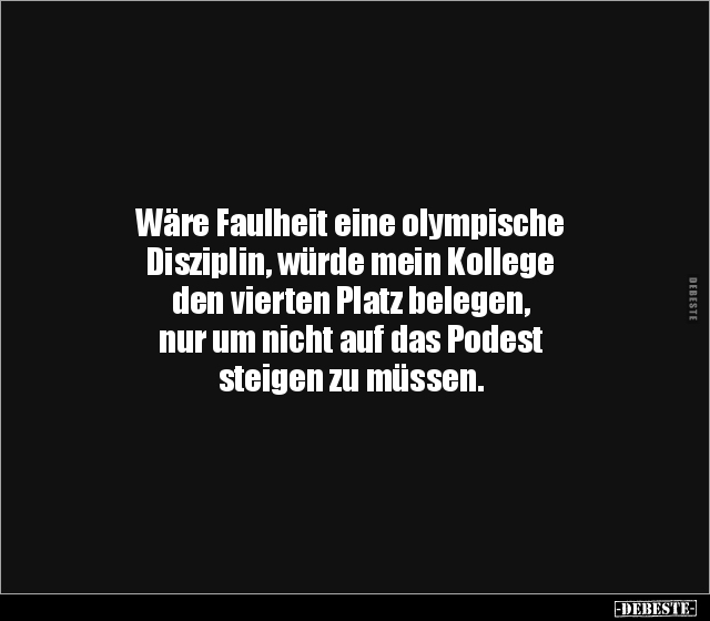Wäre Faulheit eine olympische Disziplin, würde mein.. - Lustige Bilder | DEBESTE.de