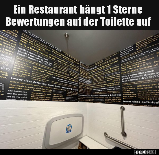 Ein Restaurant hängt 1 Sterne Bewertungen auf der Toilette.. - Lustige Bilder | DEBESTE.de