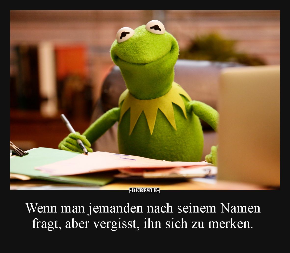 Wenn man jemanden nach seinem Namen fragt, aber vergisst, ihn sich zu merken.