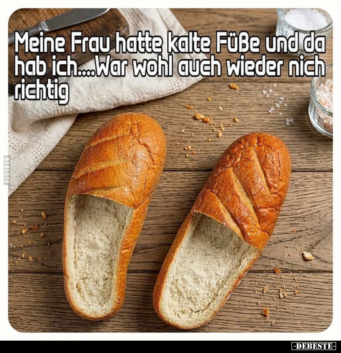 Meine Frau hatte kalte Füße und da hab ich....War wohl auch wieder nich richtig