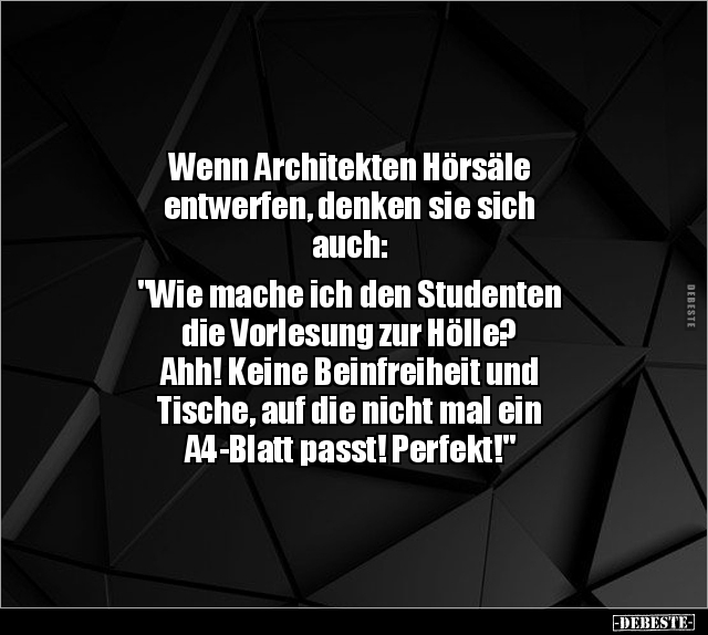 Wenn Architekten Hörsäle entwerfen, denken sie sich.. - Lustige Bilder | DEBESTE.de