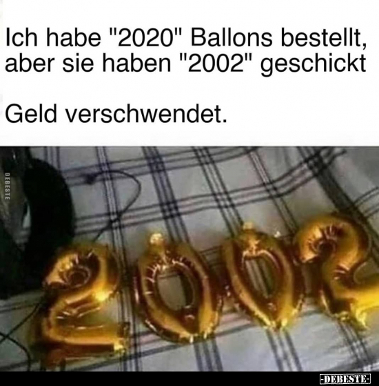 Ich habe "2020" Ballons bestellt, aber sie haben "2002".. - Lustige Bilder | DEBESTE.de