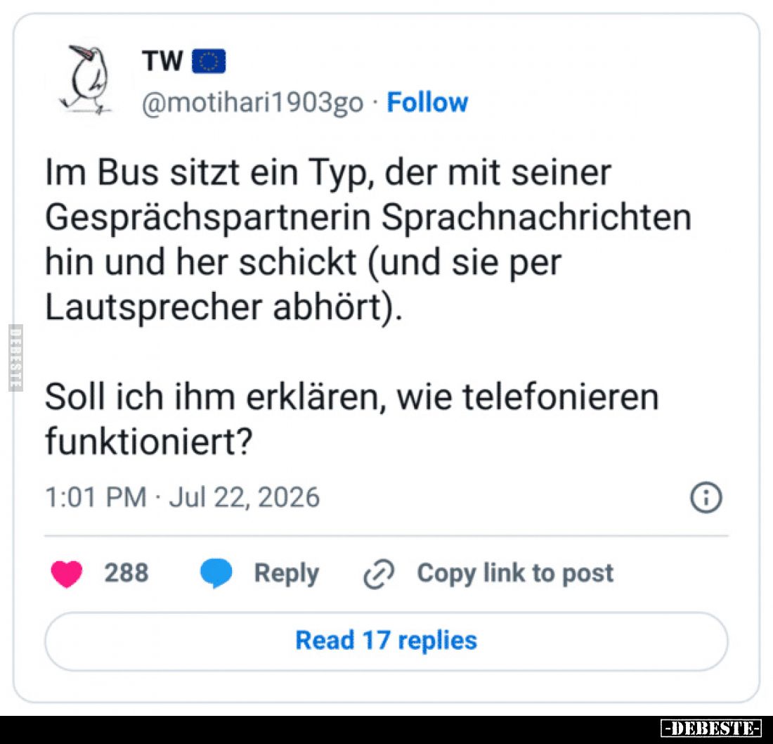 Im Bus sitzt ein Typ, der mit seiner Gesprächspartnerin Sprachnachrichten hin und her schickt (und sie per Lautsprecher abhör...