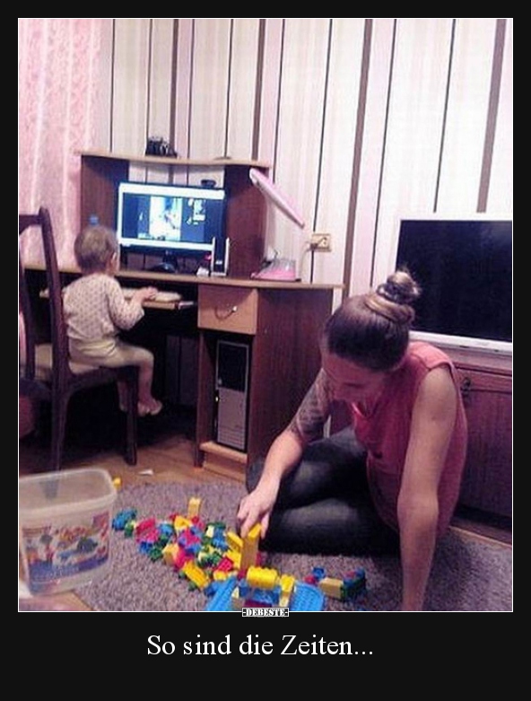 So sind die Zeiten...