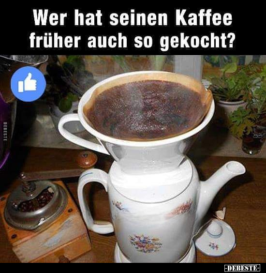 Wer hat seinen Kaffee früher auch so gekocht?.. - Lustige Bilder | DEBESTE.de