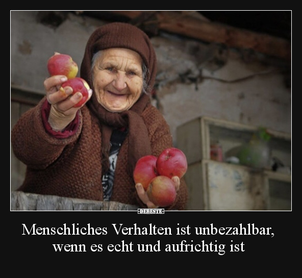 Menschliches Verhalten ist unbezahlbar, wenn es echt und.. - Lustige Bilder | DEBESTE.de