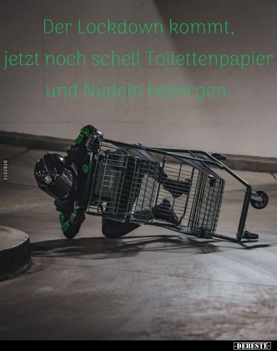 Der Lockdown kommt, jetzt noch schnell Toilettenpapier und.. - Lustige Bilder | DEBESTE.de