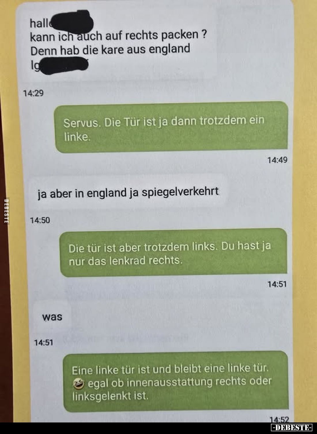 Hallo.
Kann ich auch auf rechts packen ? Denn hab die kare aus England.

Servus. Die Tür ist ja dann trotzdem ein linke.
...