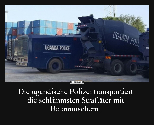 Die ugandische Polizei transportiert die schlimmsten.. - Lustige Bilder | DEBESTE.de