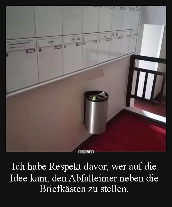 Ich habe Respekt davor, wer auf die Idee kam..