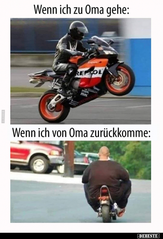 Wenn ich zu Oma gehe:

Wenn ich von Oma zurückkomme: