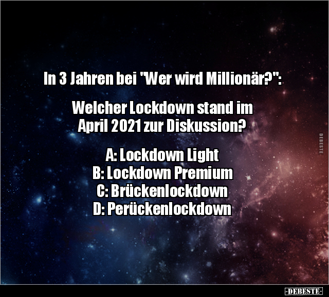 In 3 Jahren bei "Wer wird Millionär?": Welcher Lockdown.. - Lustige Bilder | DEBESTE.de
