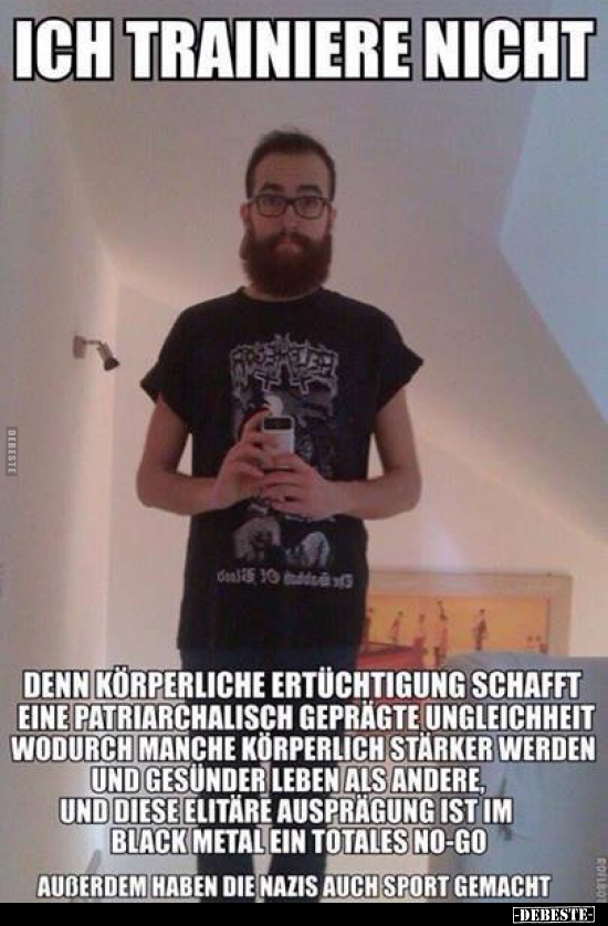 Ich trainiere nicht...